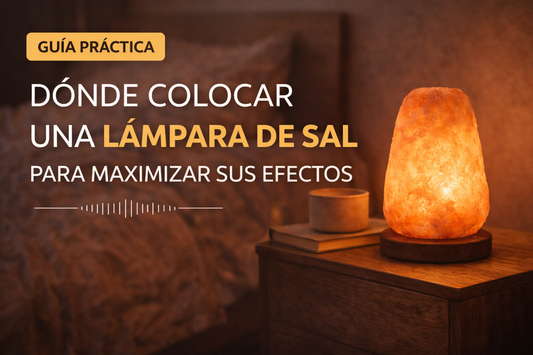 Dónde colocar una lámpara de sal para maximizar sus efectos en casa